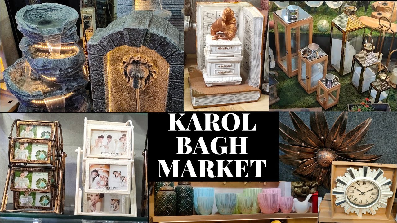 Karol Bagh Market 2021 Latest Collection and Best Home Decor Items