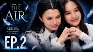 The Air | 4 Elements | Episode 2(1/4)| Eng Sub