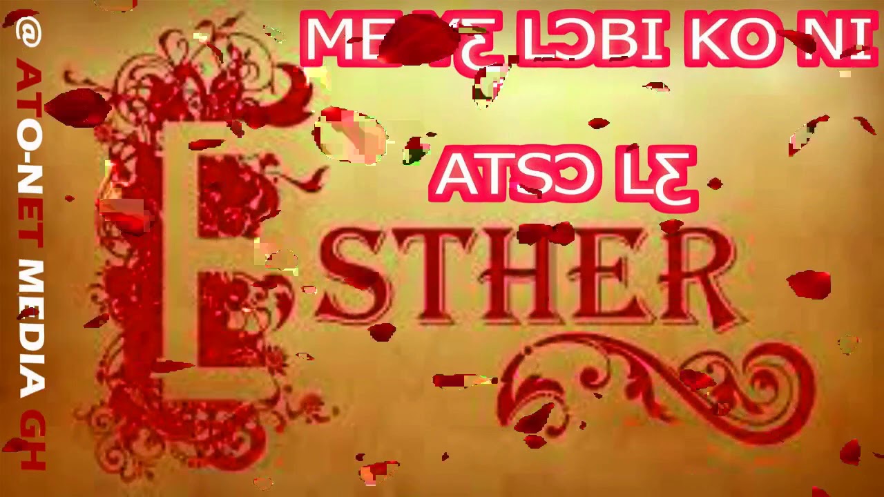 GA HITz SONG---- Me Ye Lobi Ko Ni AtsↃle ESTHER... [Official Audio]
