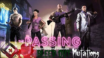 Left 4 Dead 2 - Mutation : Bleed Out - THE PASSING RUN !