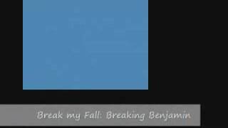 Breaking Benjamin break my fall lyrics