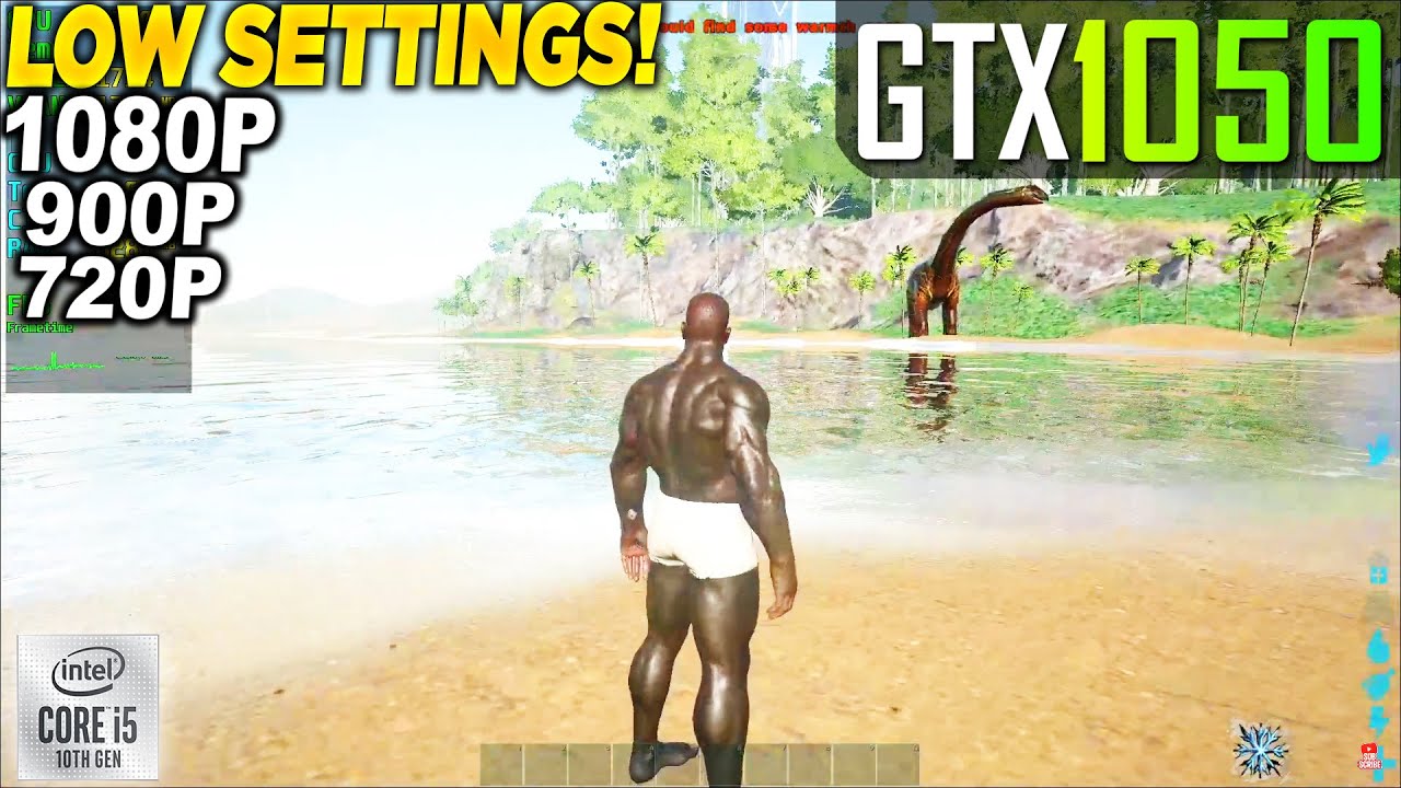 ARK Survival Evolved GTX 1050 - 1080p 900p 720p Low,