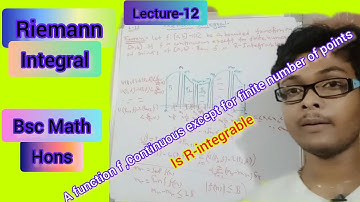 Riemann Integral (continuous except finite points)(L-12)