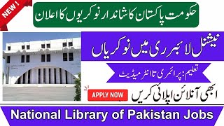 National Library of Pakistan Jobs 2023 || Today Government Jobs 2023
