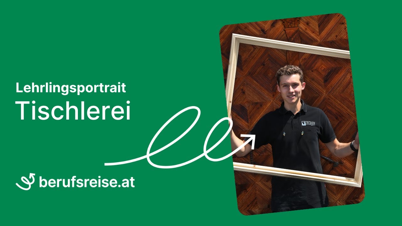 New Update berufsreise.at präsentiert: Lehrberuf Tischler
