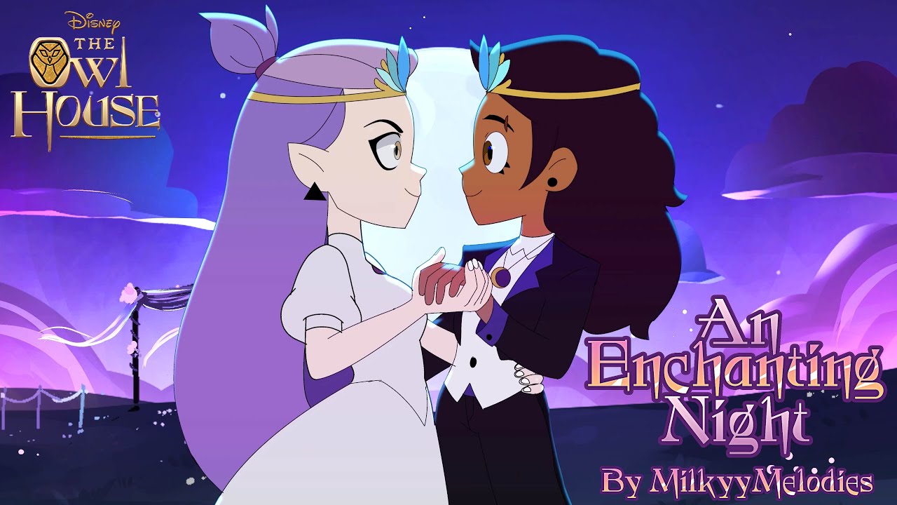 An Enchanting Night | The Owl House Animated Music Video【Lumity Wedding Fan  Song By MilkyyMelodies】 - YouTube