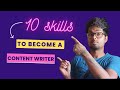How to Become a Content Writer? 10 Skills Required for Content Writing | Copywriting + Freelancing