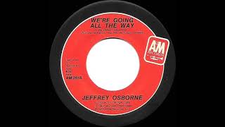 1984 Jeffrey Osborne - We’re Going All The Way