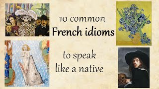 10 French idioms to speak like a native