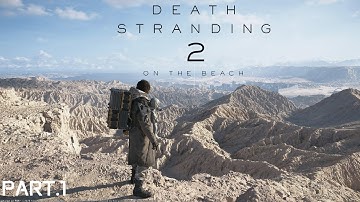 DEATH STRANDING 2 ON THE BEACH Walkthrough Gameplay Part 1 - INTRO (FULL GAME)
