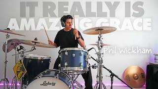 It Really Is Amazing Grace - Phil Wickham, Crowder Drum Cover