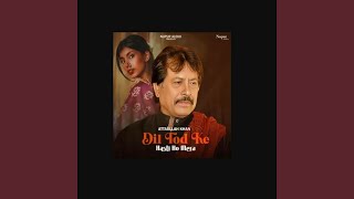 Dil Lagana Koi - Attaullah Khan