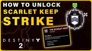 How to Unlock The Scarlet Keep Strike | Culls Shadow Quest Step  ► Destiny 2 Monument Of Triumph