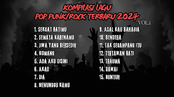 KOMPILASI LAGU POP PUNK/ROCK TERBARU 2024 VOL.1