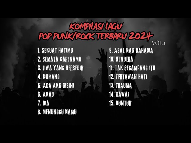 KOMPILASI LAGU POP PUNK/ROCK TERBARU 2024 VOL.1 class=