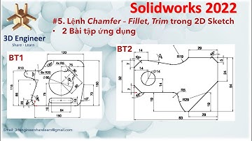 #5 Tự Học Solidworks 2022 - 2D Sketch Lệnh Chamfer, Fillet, Trim | Bài tập