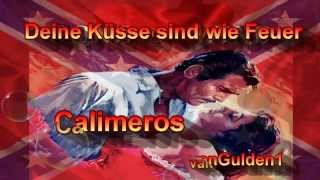 Video thumbnail of "Calimeros - Deine Küsse sind wie Feuer"