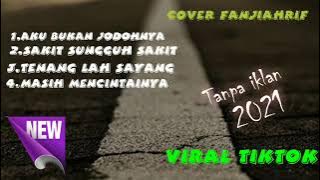 Full album fanjiahrif tiktok viral||aku bukan jodoh nya