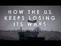 How the U.S. Keeps Losing its Wars thumbnail