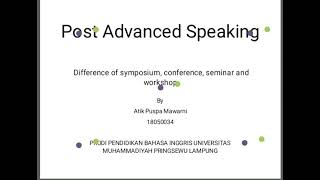 Different of symposium, conference, seminar and workshop.