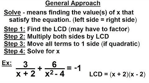 Algebra - Ch. 14: Solving Equations with Rational Expressions (1 of 21) General approach