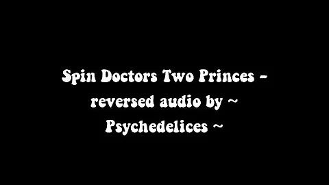 Spin Doctors Two Princes reversed audio