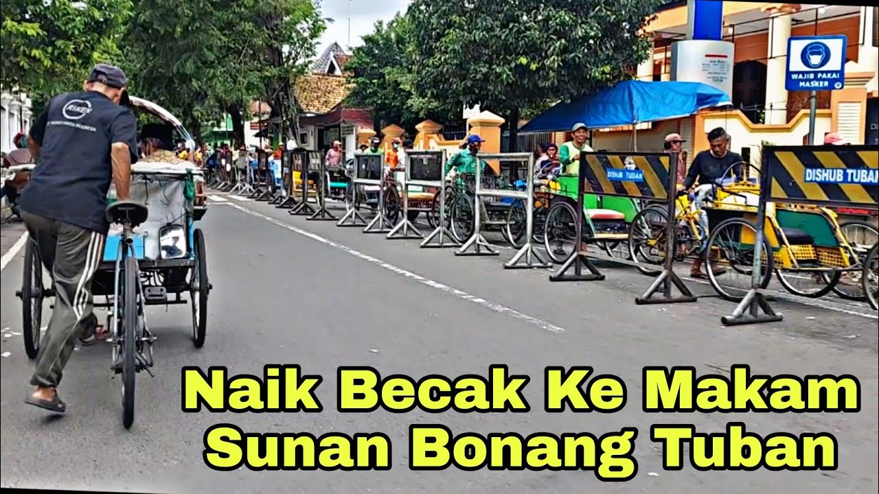 Naik Becak Ke Makam Sunan Bonang Tuban Jawa Timur