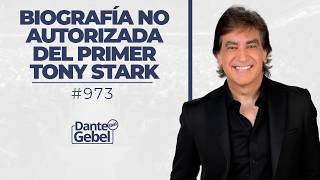 Dante Gebel #973 | Biografía no autorizada del primer Tony Stark