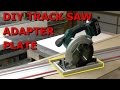 DIY Track Saw Adapter Plate