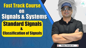 Standard Signals & Classification of Signals | Fast Track Course | GATE 2023 Sujay sir #gate_academy