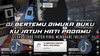 DJ BERTEMU DIMUKA BUKU KU JATUH HATI PADAMU TIKTOK VIRAL MENGKANE (Apri Rmx)