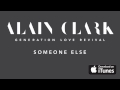 Alain Clark - Someone Else (Official Audio)