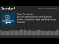 Ep 275: Impresiones sobre Kubuntu Studio Controls la vuelta del Blog versus Youtube