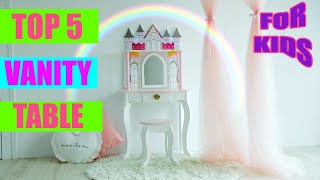 Top 5 Best Vanity Table For Kids To Buy On Amazon In 2020
