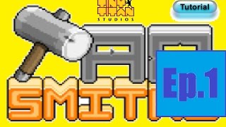 Tap smiths Ep. 1| Tutorial |