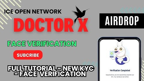DoctorX ICE Open Network Project: How to Complete Face Verification | @HBENETWORK