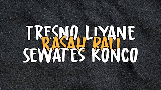 Tresno Liyane x Rasah Bali x Sewates Konco