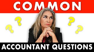Most Common Accountant Questions ANSWERED