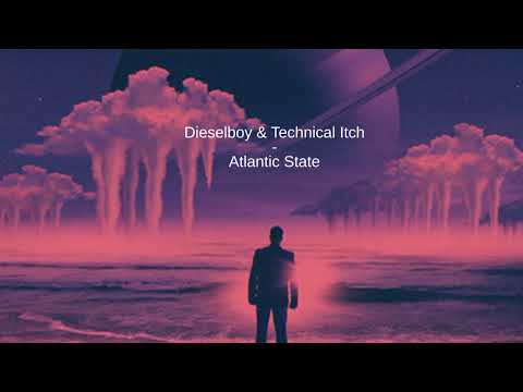 Dieselboy & Technical Itch - Atlantic State (DnB)