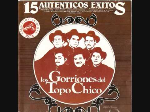 LOS GORRIONES DEL TOPO CHICO "LOS ORIGINALES" - MA...