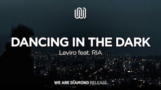 Leviro - Dancing in The Dark (feat. RIA)