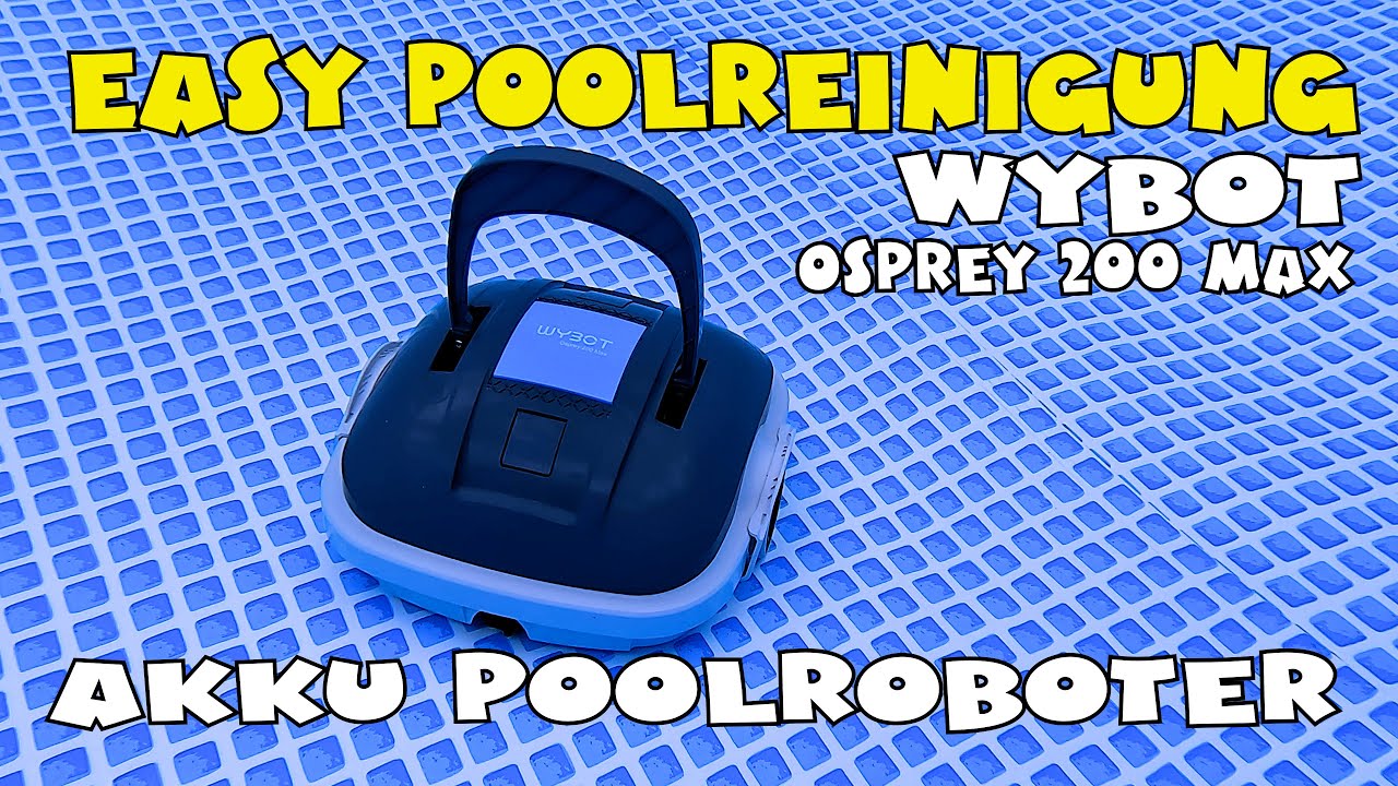 Wybot Osprey 200 Max Akku Poolroboter - YouTube