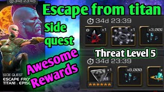 Escape from Titan / Side quest/ Episode 1/Threat Level 5/MCOC