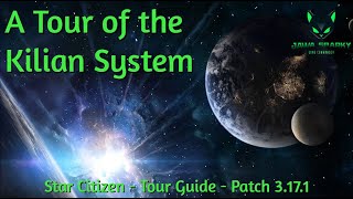 Star Citizen - Tour Guide - The Kilian System [2022]
