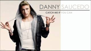 Danny Saucedo - Catch Me If You Can