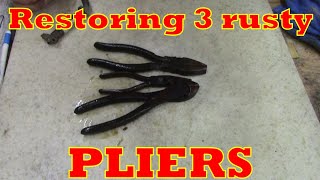 Restoring 3 rusty pliers!