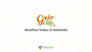 This Is How Trioangle's Food Delivery Script Works! | GoferEats Workflow - Trioangle
