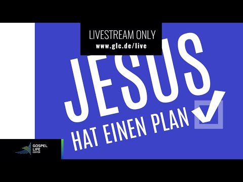 GOTTESDIENST I Jesus hat einen Plan