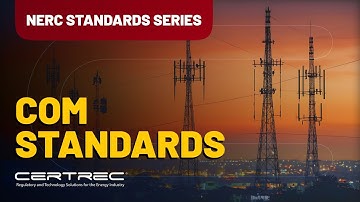 Explaining NERC: The COM Standards