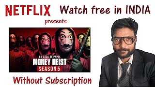 How to Watch Money Heist Season 5 for FREE | Watch Free Movies & Web Series on NETFLIX in Hindi screenshot 1